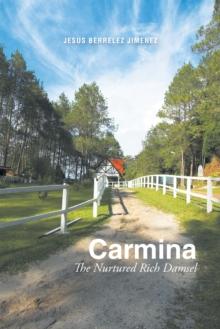 Carmina : The Nurtured Rich Damsel