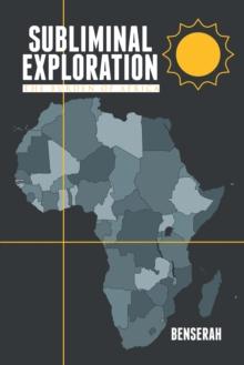 Subliminal Exploration : The Burden of Africa