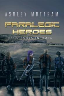 Paralegic Heroes : The Forlorn Hope