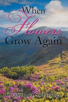 When Flowers Grow Again