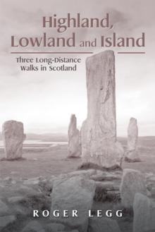 Highland, Lowland and Island : Three Long-Distance Walks in the Scotland