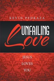 Unfailing Love : Jesus Loves You