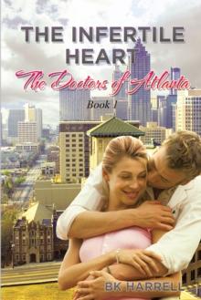 The Infertile Heart : The Doctors of Atlanta