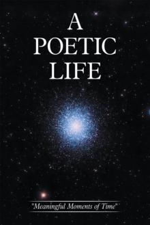 A Poetic Life : "Meaningful Moments of Time"