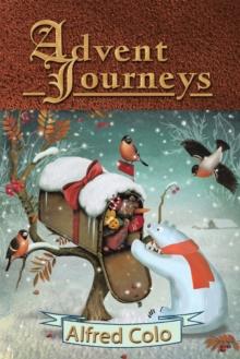 Advent Journeys : Christmas Poems of Celebration and Remembrance