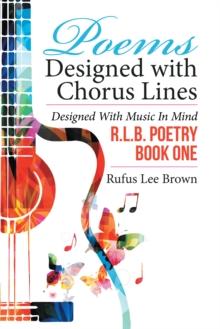 Poems Designed with Chorus Lines : Designed with Music in Mind