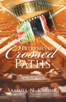 Extremes of Crossed Paths : Book 1