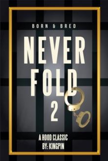 Never Fold 2 : Born & Bred