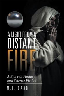 A Light from a Distant Fire : A Story of Fantasy and Science Fiction