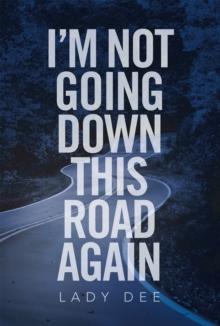 I'm Not Going Down This Road Again