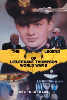 The Legend of Lieutenant Thompson : World War Ii