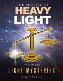 The Physics of Heavy Light : And Other Light Mysteries