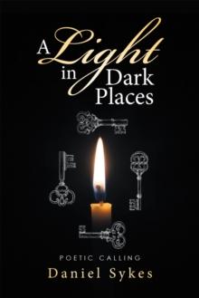 A Light in Dark Places : Poetic Calling