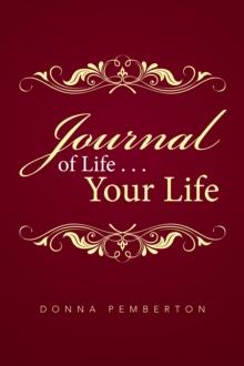 Journal of Life . . . Your Life