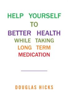 Help Yourself to Better Health While Taking Long Term Medication