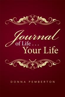 Journal of Life . . . Your Life