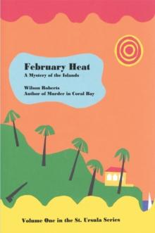 February Heat : With linked Table of Contents