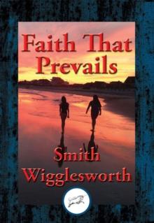 Faith That Prevails : With Linked Table of Contents