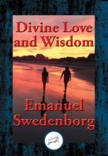 Divine Love and Wisdom : With Linked Table of Contents