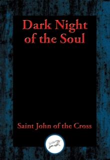 Dark Night of the Soul : With Linked Table of Contents