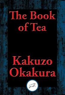 Book of Tea : With Linked Table of Contents