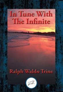 In Tune With The Infinite : With Linked Table of Contents