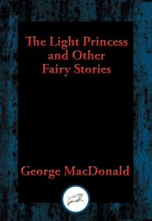 Light Princess : and Other Fairy Stories