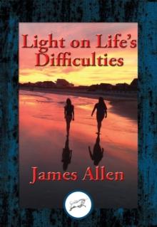 Light on Life's Difficulties : With Linked Table of Contents