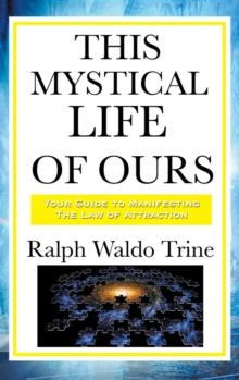 This Mystical Life of Ours