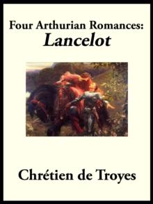 Four Arthurian Romances : "Lancelot"