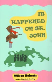 It Happened on St. John : A Tale of the Island