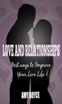 Love and Relationships: Best ways to Improve Your Love Life