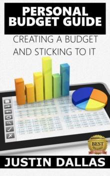 Personal Budget Guide: Creating a Budget and Sticking to It