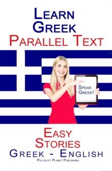 Learn Greek - Parallel Text - Easy Stories (Greek - English)