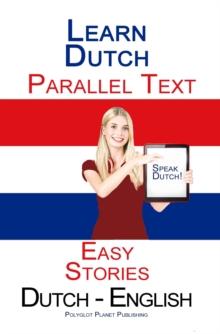 Learn Dutch - Parallel Text - Easy Stories (Dutch - English)