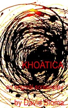 Khaotica - An Original Screenplay