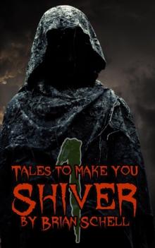 Tales to Make You Shiver : Tales to Make You Shiver, #1