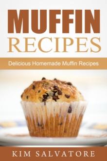 Muffin Recipes: Delicious Homemade Muffin Recipes