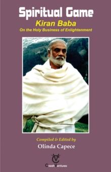 Spiritual Game   - KIRAN BABA On the Holy Business of Enlightenment