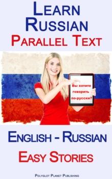 Learn Russian - Parallel Text - Easy Stories (English - Russian)