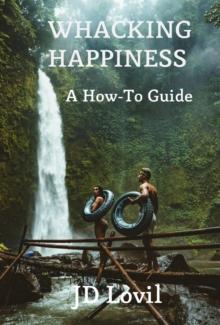 Whacking Happiness A How-To Guide