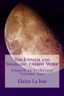 Empath and Shamanic Energy Work