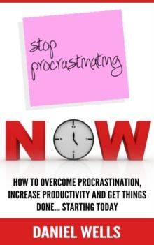 Stop Procrastinating Now