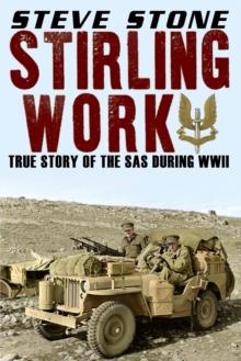 Stirling Work : The Story of the SAS in WWII