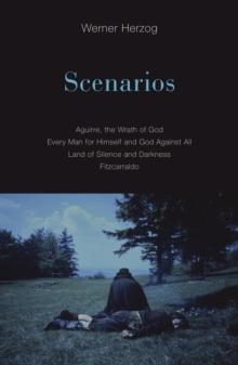 Scenarios : Aguirre, the Wrath of God; Every Man for Himself and God Against All; Land of Silence and Darkness; Fitzcarraldo