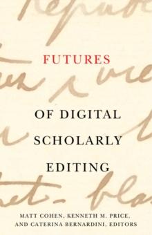 Futures of Digital Scholarly Editing