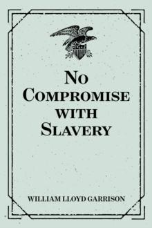 No Compromise with Slavery