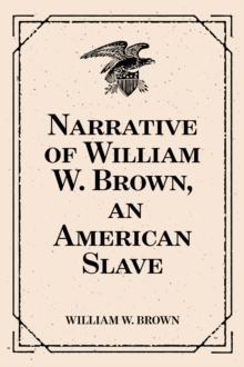 Narrative of William W. Brown, an American Slave