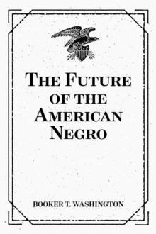 The Future of the American Negro