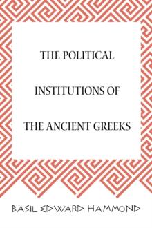 The Political Institutions of the Ancient Greeks